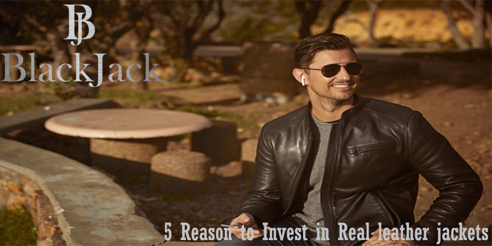 5 Reason to Invest in Real leather jackets